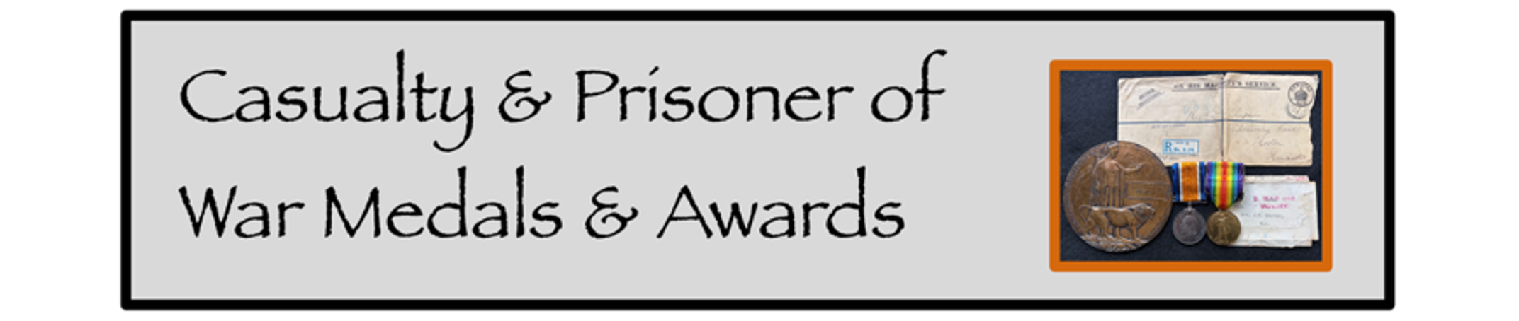 Casualty & Prisoner of War Medals & Awards
