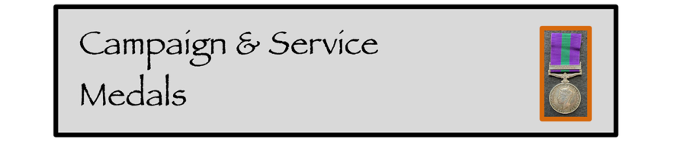 Campaign & Service Medals